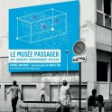 Visite du musée passager, manifestation itinérante d’art contemporain